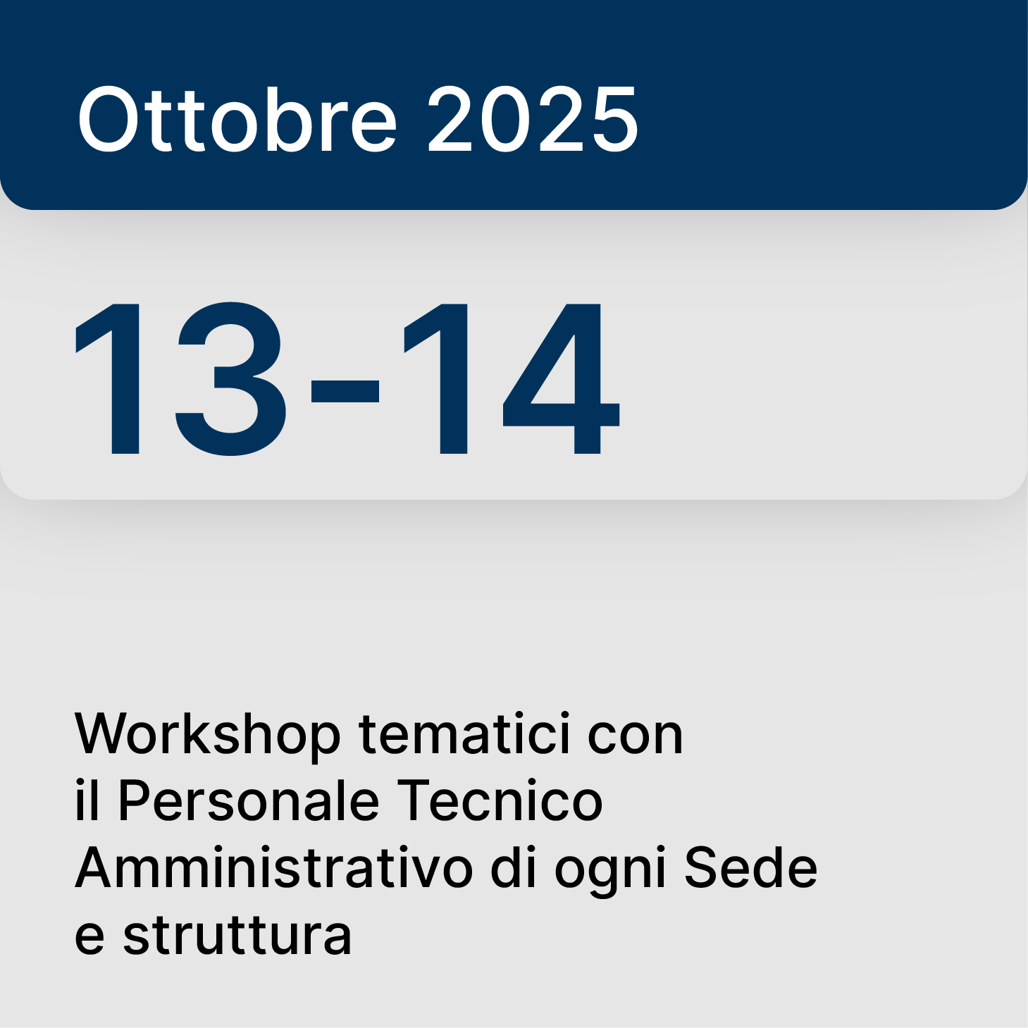 13–14 ottobre 2025 – Workshop tematici con il Personale Tecnico Amministrativo di ogni sede e struttura